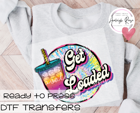 Get Loaded DTF Transfer