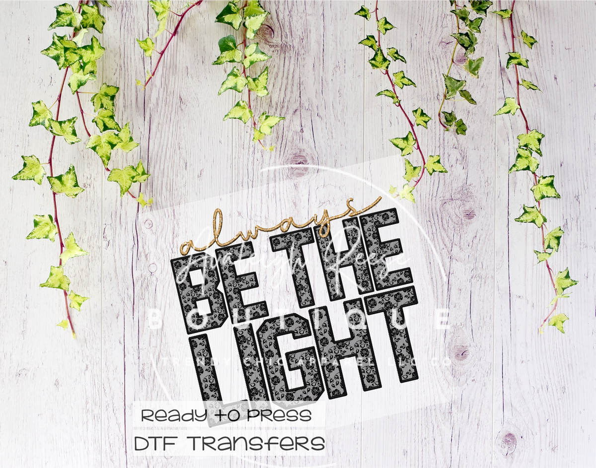 Be The Light DTF Transfer