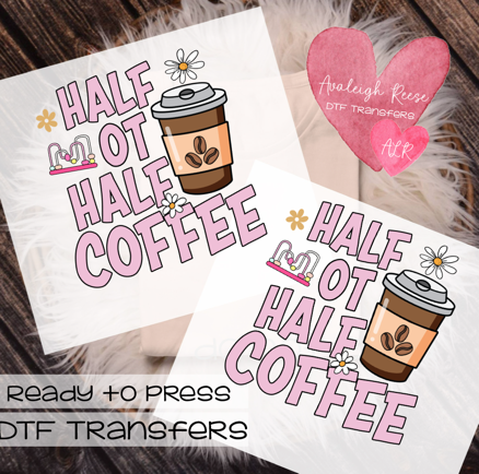 Half OT Half Coffee DTF Transfer