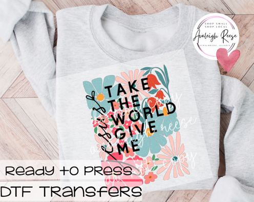 Take the World Give Me Jesus - DTF Transfer