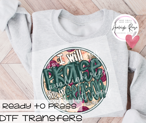 I Will Praise Him in Every Season - DTF Transfer