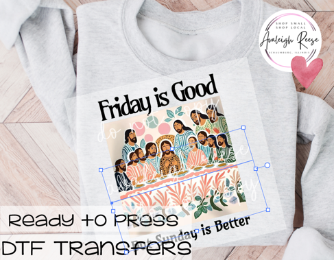 Fridays is Good but Sundays are Better DTF Transfer