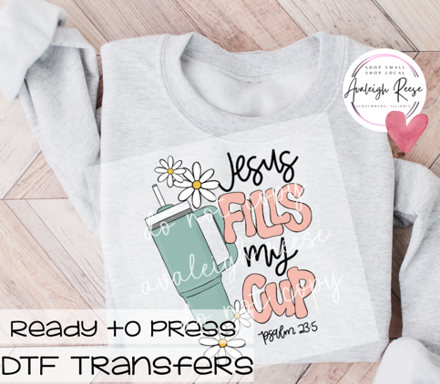 Jesus Fills My Cup DTF Transfer