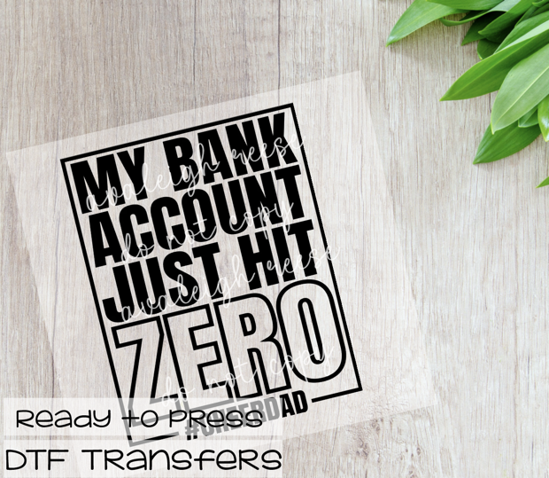 My Bank Account Just Hit Zero DTF Transfer