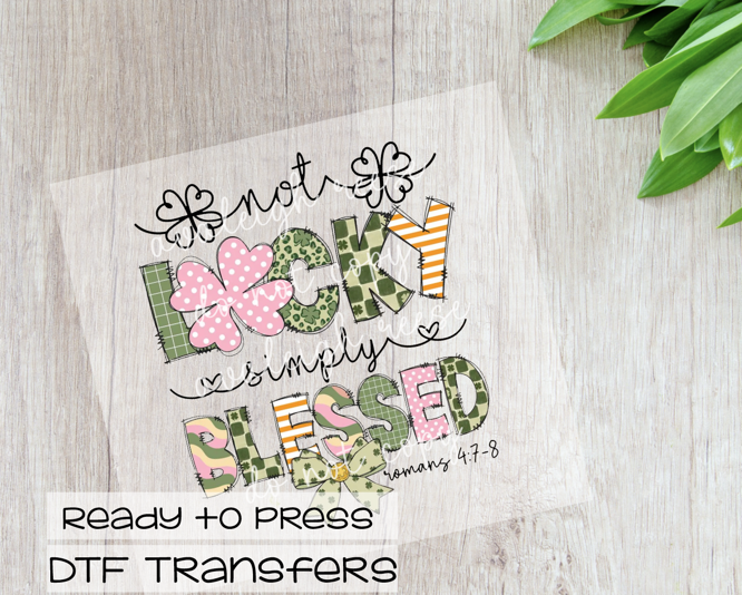 Not Lucky Simply Blessed DTF Transfer