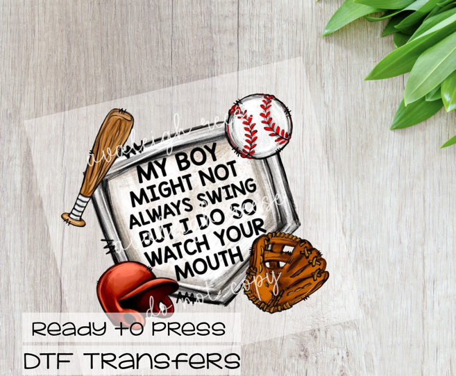 My Boy Might Not Always Swing DTF Transfer