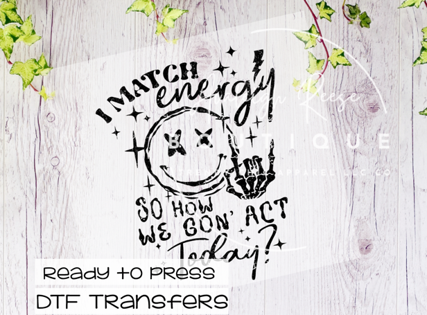 I Match Energy DTF Transfer