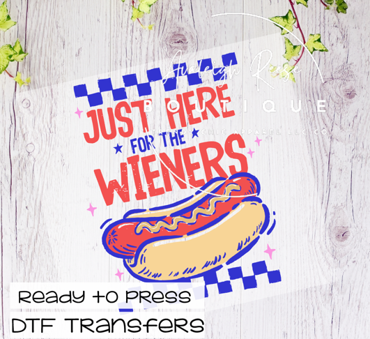 Just Here for the Wieners DTF Transfer