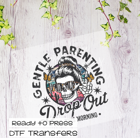 Gentle Parenting Dropout  DTF Transfer