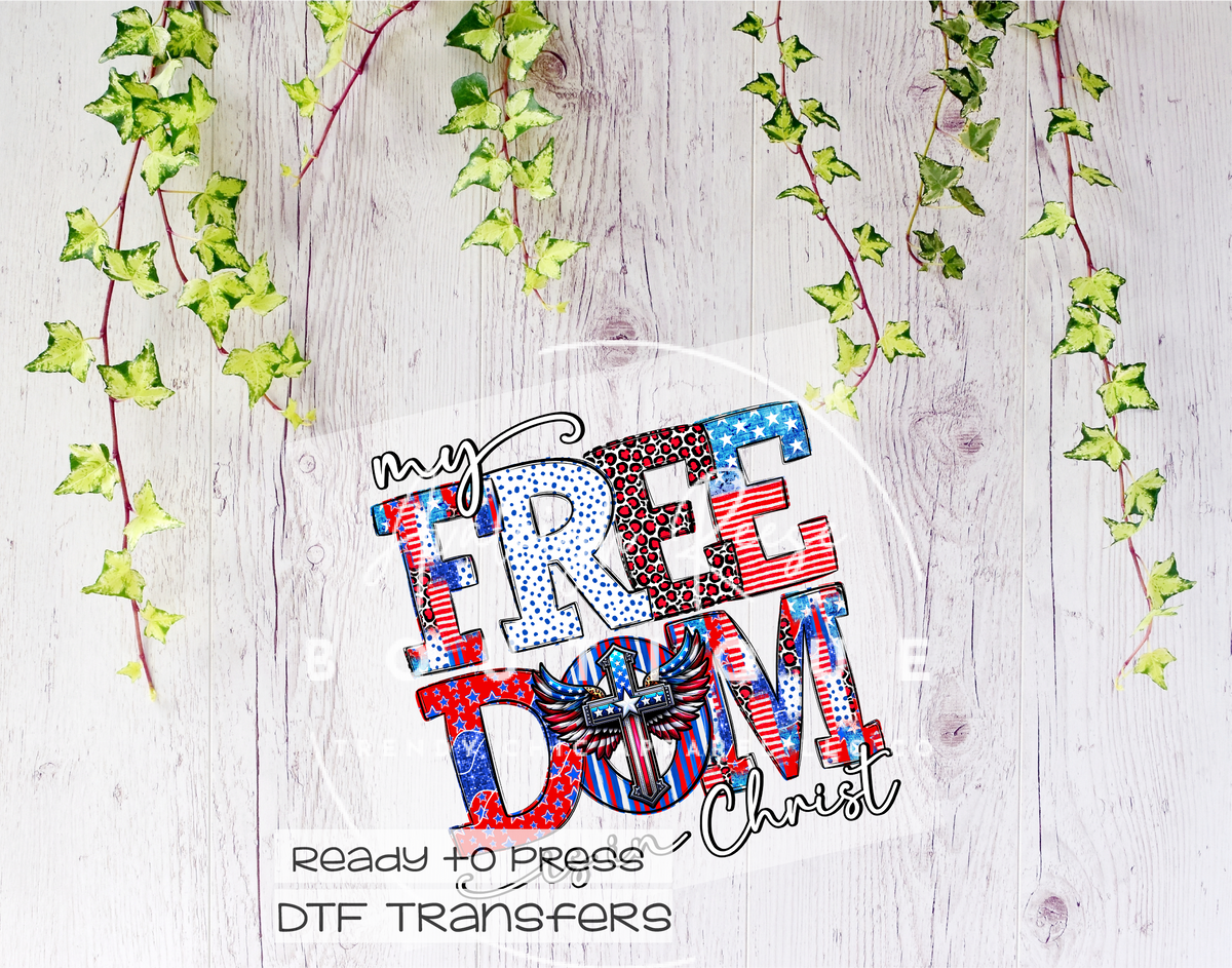 My Freedom is in Christ DTF Transfer