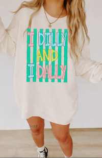 I Dilly and I Dilly Sweatshirts & T-Shirts