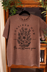 Consider How the Wildflowers Grow Sweatshirts & T-Shirts