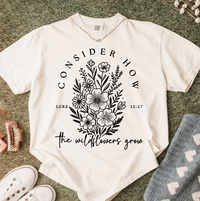 Consider How the Wildflowers Grow Sweatshirts & T-Shirts