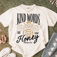 Kind Words are Like Honey Sweatshirts & T-Shirts