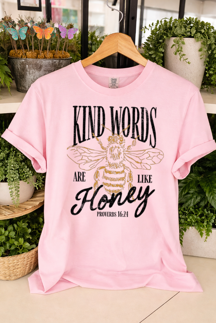 Kind Words are Like Honey Sweatshirts & T-Shirts