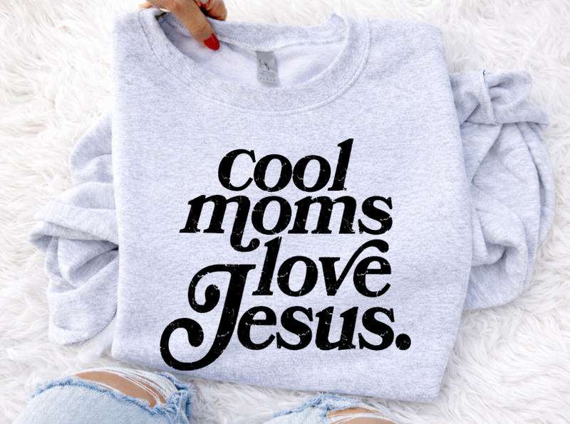 Cool Moms Love Jesus Sweatshirts & T-Shirts