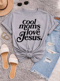 Cool Moms Love Jesus Sweatshirts & T-Shirts