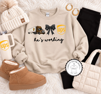He's Working - UPS Feeder Sweatshirt & T-Shirt