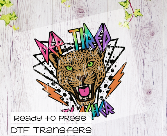 Def Tired Teacher DTF Transfer