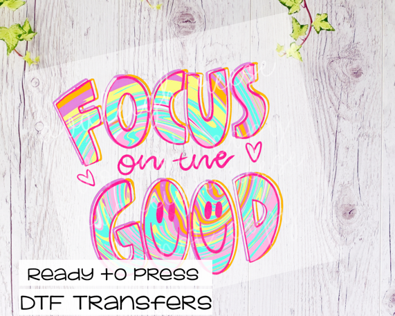 Focus on the Good DTF Transfer