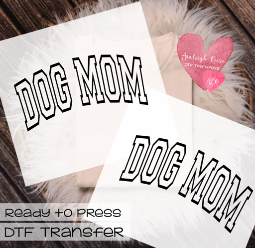 Dog Mom DTF Transfer