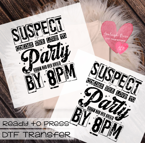 Suspect claims she likes to Party DTF Transfer