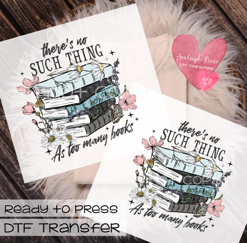 There's no such thing as too many books  DTF Transfer