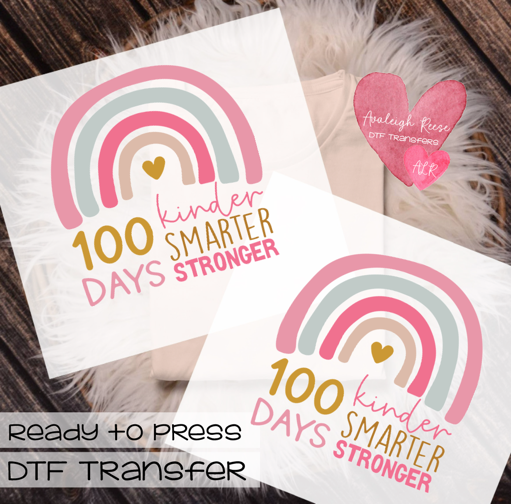 100 Days Kinder Smarter Stronger DTF Transfer