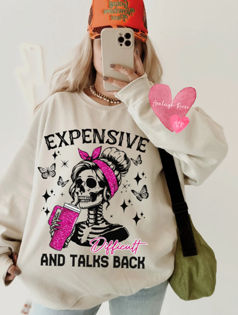 Expensive Difficult & Talks Back Tees & Sweatshirts