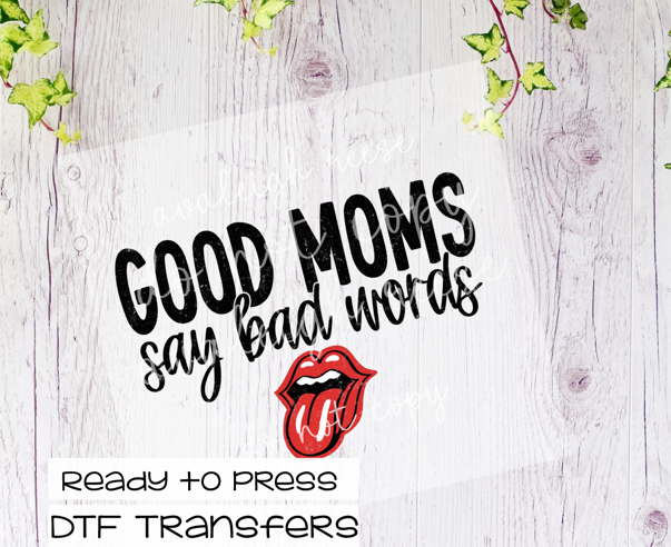 Good Moms Say Bad Words DTF Transfer