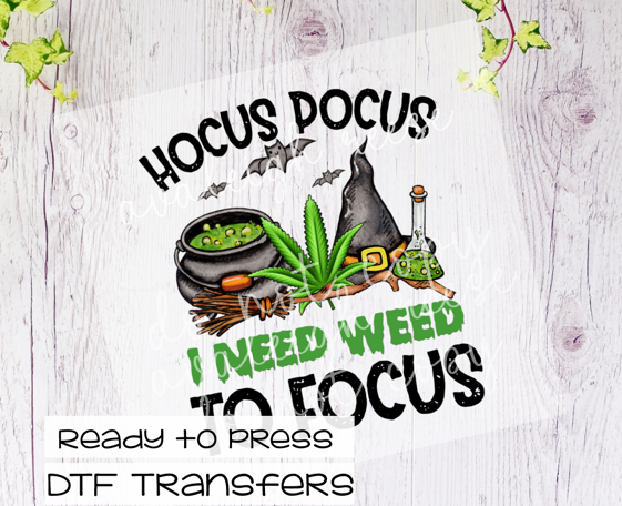 Hocus Pocus I Need Weed to Focus Transfer