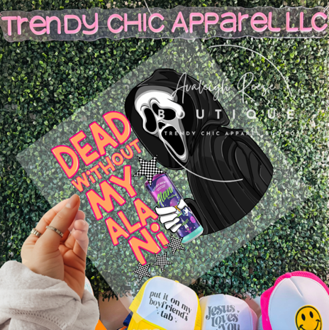 Dead without My Alani Witches Brew DTF Transfer