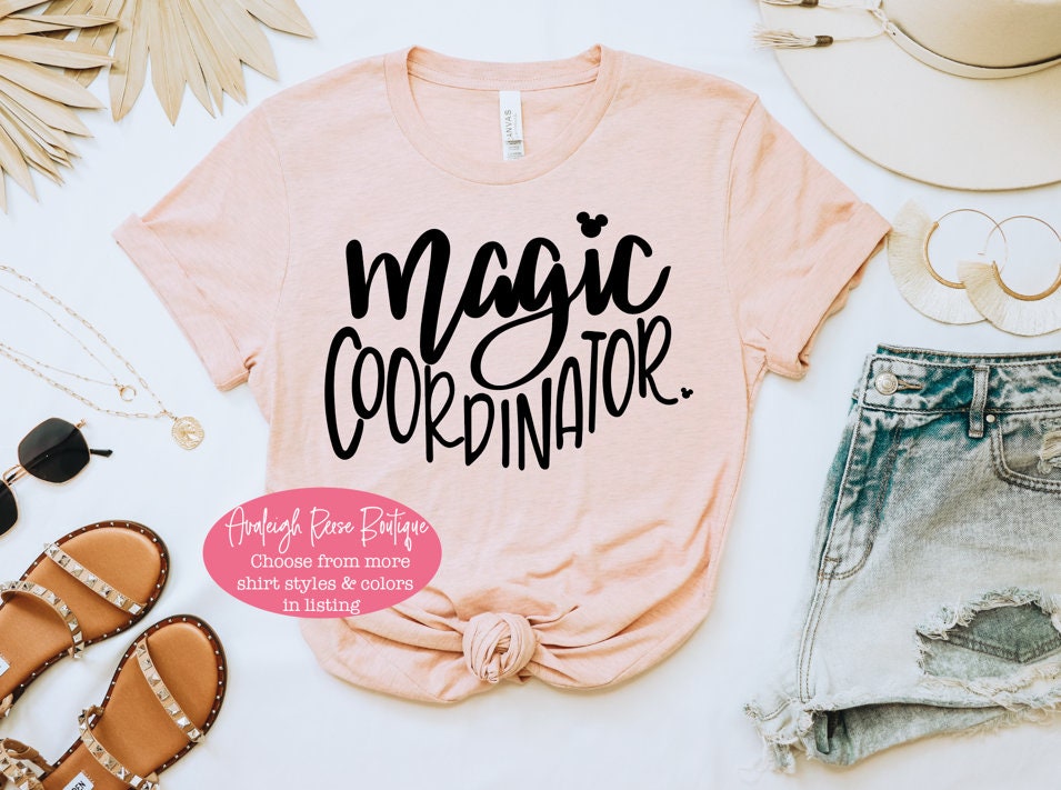 Magic Coordinator Shirts - Disney Mom Shirts