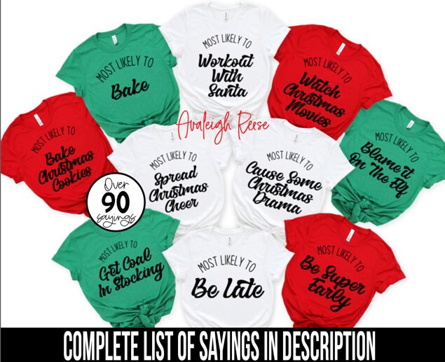 Christmas Custom Shirt, Most Likely And Custom Christmas Shirt, Family Matching Christmas Shirts,Christmas Funny Shirt,Most Likely