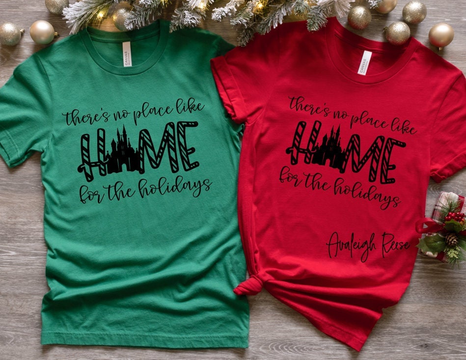 Christmas Disney T-shirt, Festive Tee, Matching Holiday T-shirt, Holiday Disney Home,There's No Place Like Home For The Holidays T-Shirt