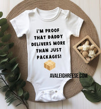 Im proof daddy delivers more than just packages, Mailman , Funny Baby Onesie , USPS, UPS, FEDEX, Deliver Packages, Pregnancy Reveal,