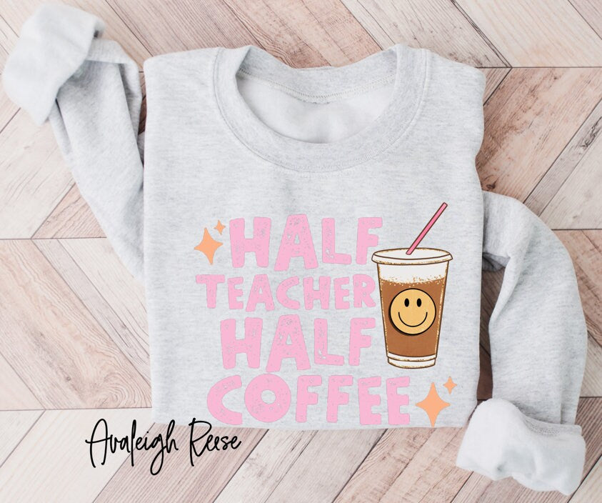 Teacher Coffee Sweatshirt, Funny Teacher Shirt, Teacher Gifts, Elementary School Teacher Shirt, School Shirts, Coffee Lover Shirt