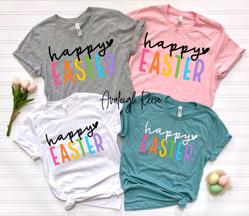 Happy Easter Shirt - Matching Easter Shirts - Cute Easter Tee - Colorful Easter Shirts for Women and Youth and Family