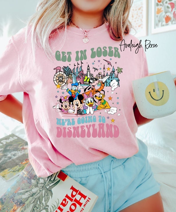 Get in loser we’re going to Disneyland Shirt, Mickey and Friends Disney Trip Shirt, WDW Disneyland Family Vacation 2024