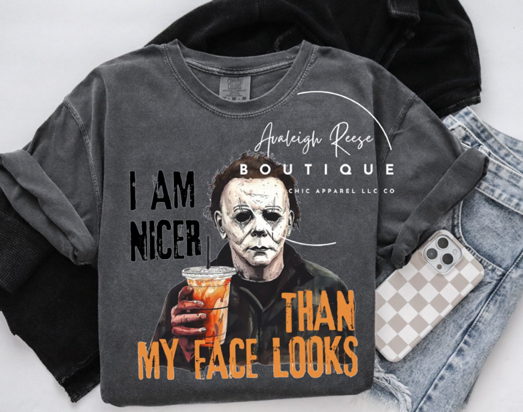 I Am Nicer Than My Face Looks Sweatshirts & T-Shirts