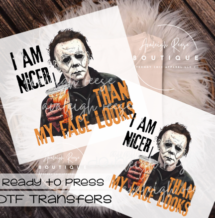 I Am Nicer Than My Face Looks Transfer