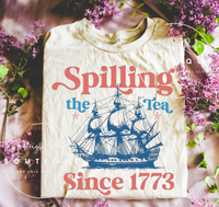 Spilling the Tea Since 1773 Sweatshirts & T-Shirts