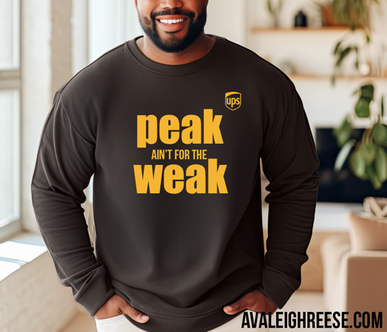 UPS - Peak aint weak Sweatshirt