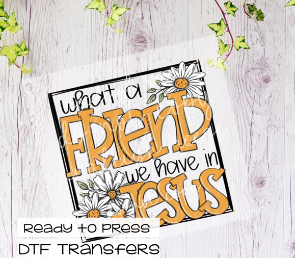 What a Friend We Have in Jesus DTF Transfer