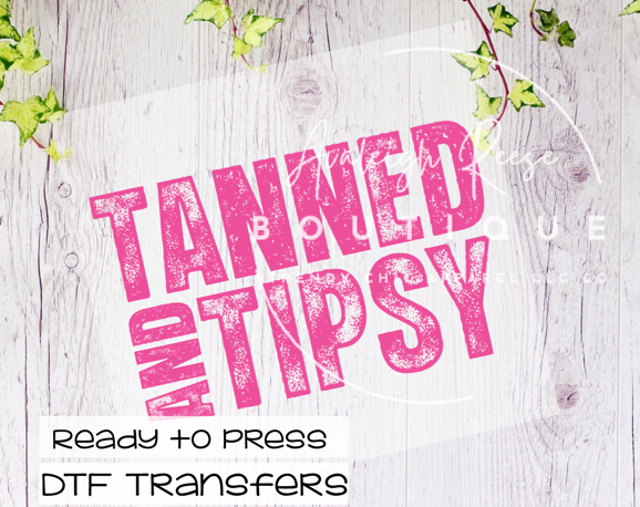 Tanned and Tipsy DTF Transfer