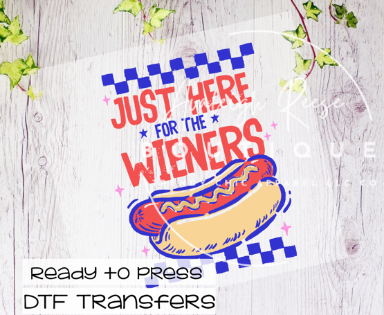 Just Here for the Wieners DTF Transfer