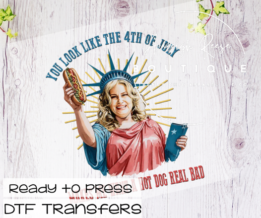 You Look Like the 4th of July  DTF Transfer