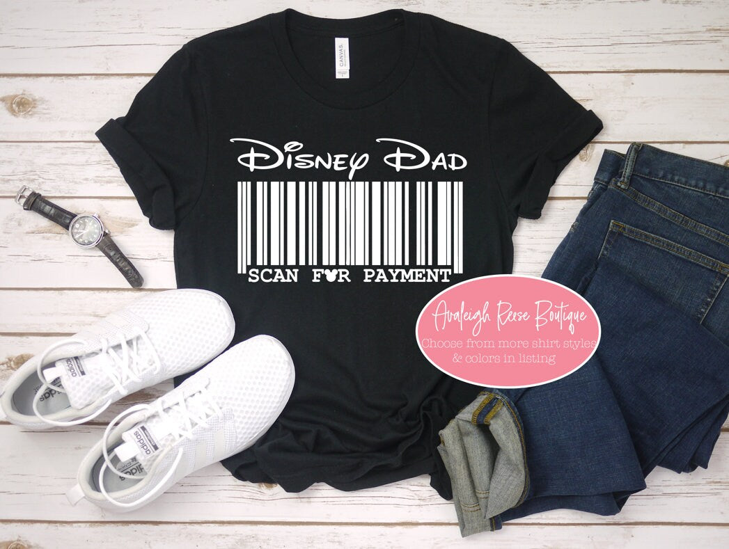 Disney Dad Scan for pamyent - Funny Dad Disney Shirts  - Disney Dad Shirts