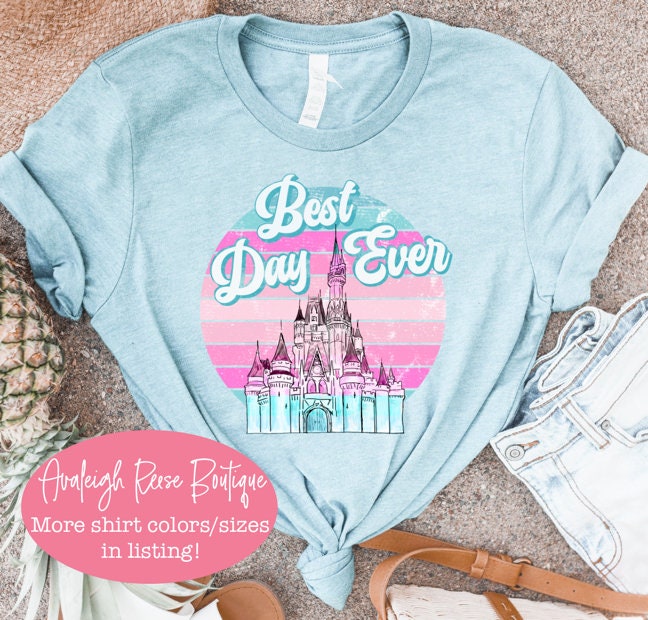 Disney Castle Best Day Ever - Best Day Ever, Disney Shirt  WDW Tee Unisex Shirts Family Disney Shirts