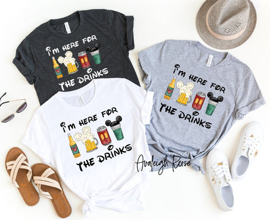 I'm here for the drinks T-Shirt, Disney Drinks Shirt, World Traveler Shirt, Disney Drinking Shirt, Epcot Disney Shirt, Food and Wine Fest